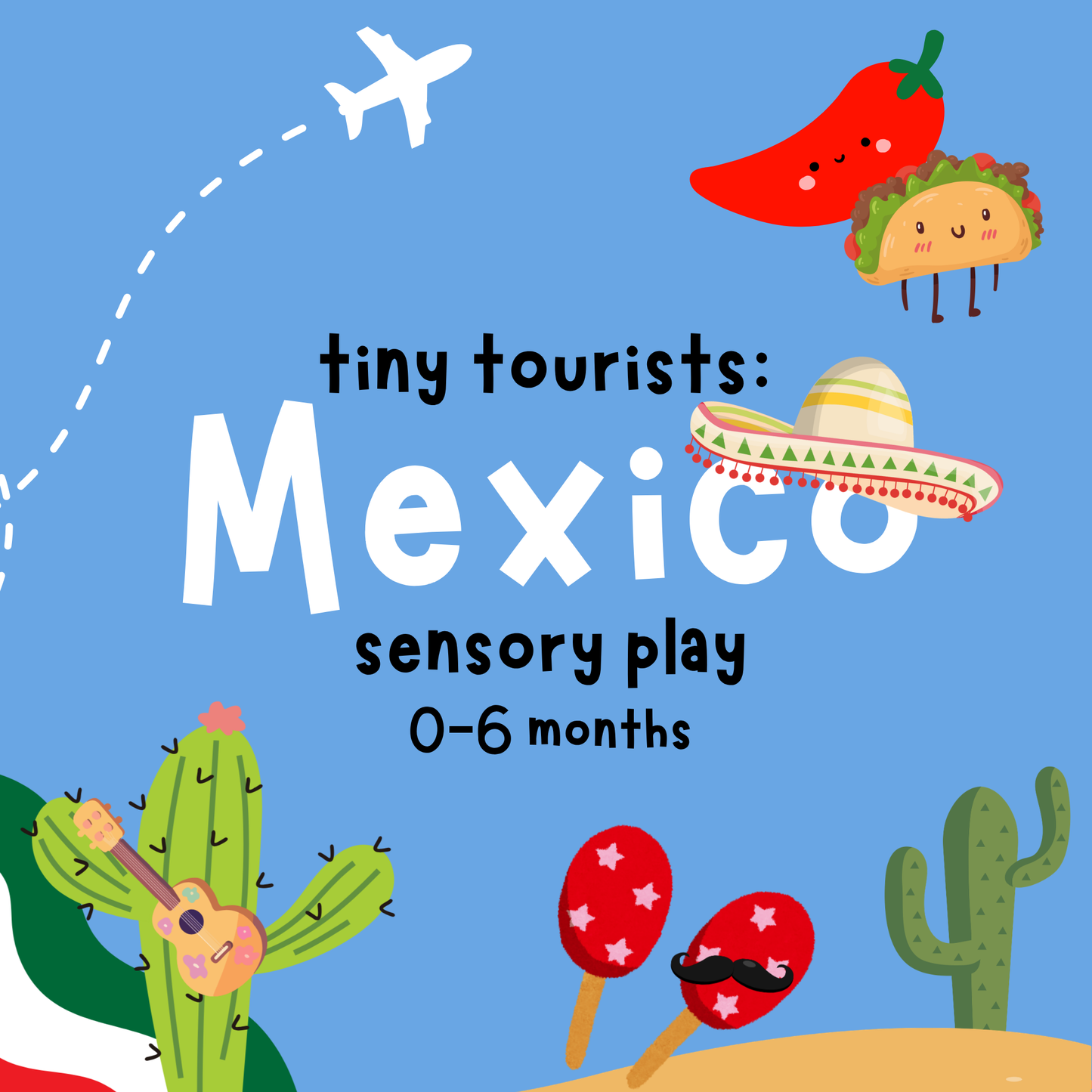 Tiny Tourists : Mexico Sensory | 0-6 months | Various Dates