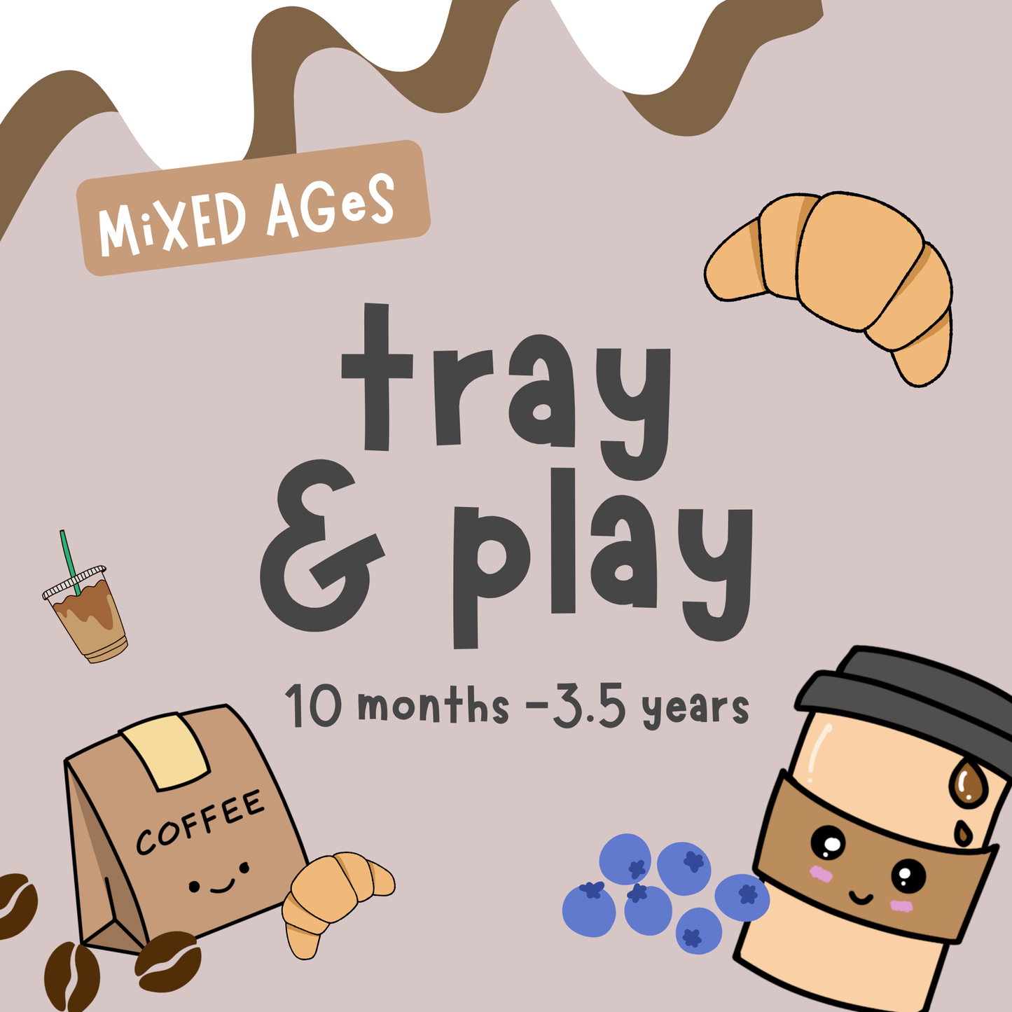 Tray & Play | Brunch Club | Mixed 10m - 3.5 years | Thursday 19th March | 10am