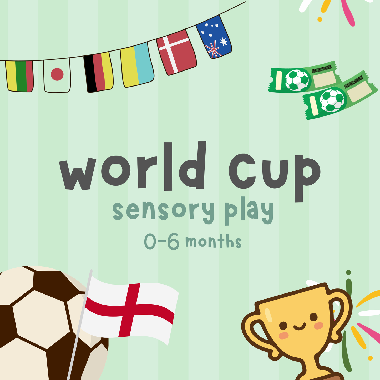 Mini World Cup Sensory | 0-6 months | Various Dates