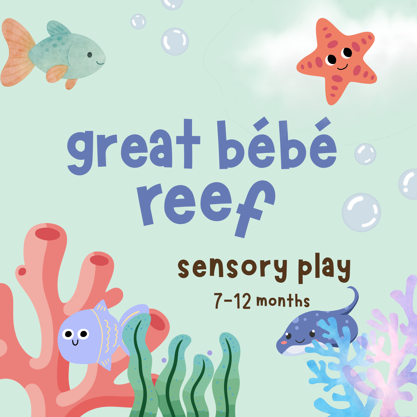 Great Bébé Reef Sensory | 7-12 months | Tuesday 21st July | 10am