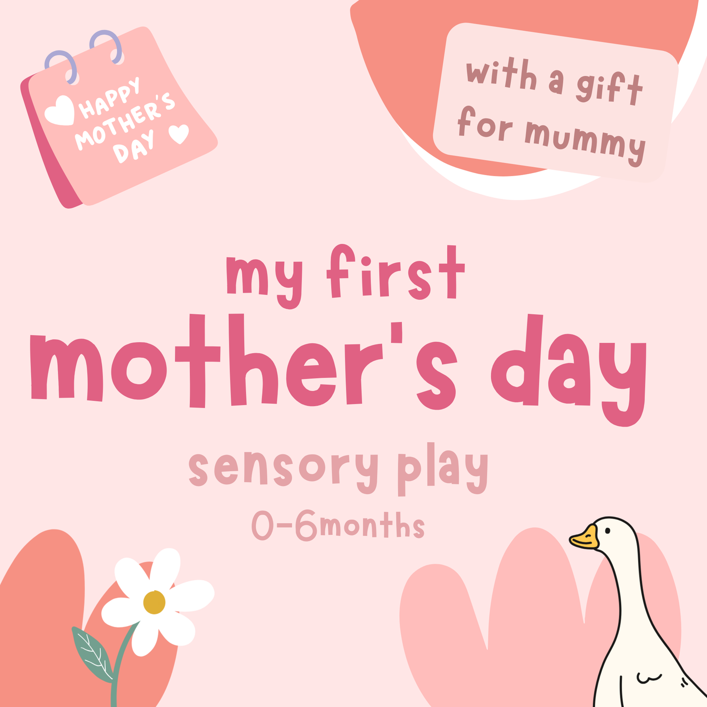 My first Mother’s Day sensory 0-6m | various dates